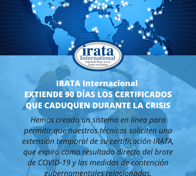 IRATA EXTIENDE 90 DÍAS LOS CERTIFICADOS QUE CADUQUEN DURANTE LA CRISIS