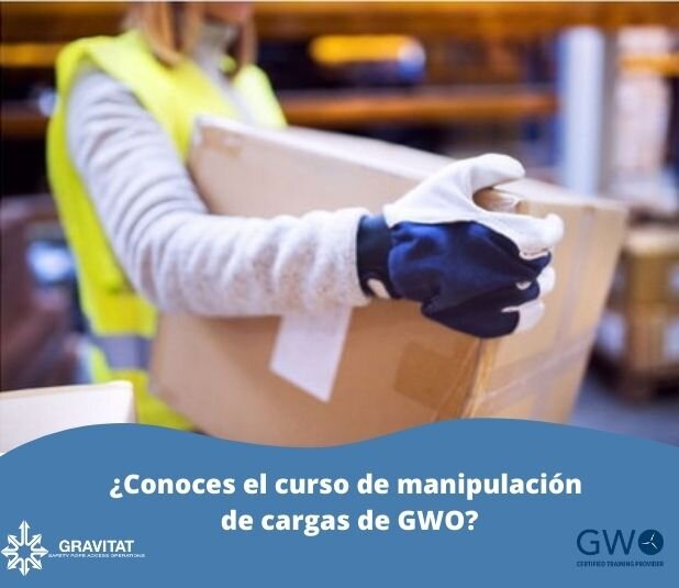 ¿Conoce el curso manipulación de cargas GWO?